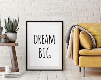 Dream Big Inspirational Quote Print,Home Decoration,Motivational Wall Art,Classroom Decor,Black and White,Minimalist,Digital Download Print