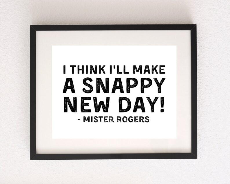 Mr Rogers Printable Wall Art Snappy New Day Quote Kids - Etsy