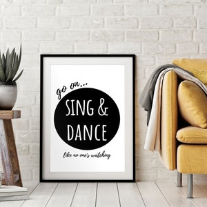 Sing & Dance Like Nobody&#39;s Watching Print | Modern Home Wall Art Decor | Funny Quote Poster | Minimalist Typography Instant Digital Download