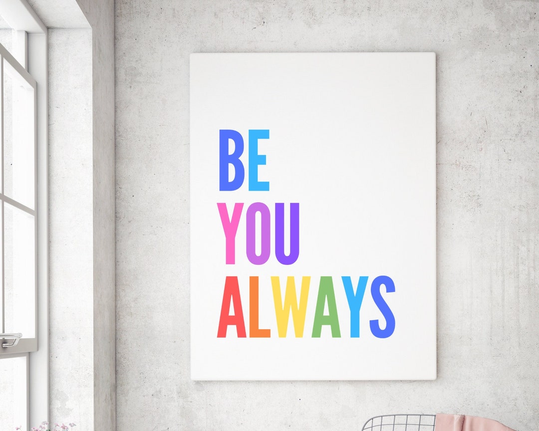 Be You Always Print _ Bold Rainbow Quote Kids Positive Art - Etsy