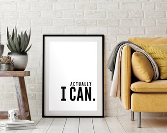 Na verdade, posso imprimir instantaneamente, frases inspiradoras, arte de motivação para empreendedores, design em preto e branco, arte de inspiração para casa, pôster escolar