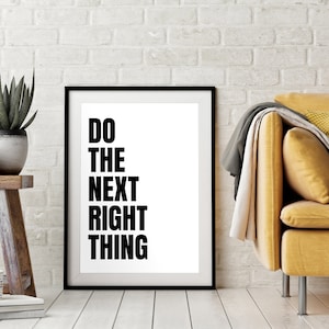 Life Quotes Wall Art Decoration Do The Next Right Thing Black and White Minimalist Home Decor Printable Instant Digital Download