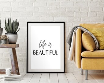 Life is Beautiful Printable Quote,Motivational Print,Inspirational Life Decor,Black and White,Minimalist,Home Decoration,Digital Download