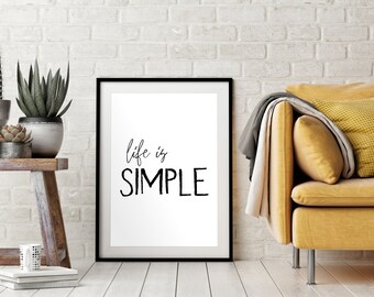 Das Leben ist einfach, druckbares Zitat, minimalistische Wandkunst, motivierende Wanddekoration, inspirierendes Zitat, druckbare Sätze, digitaler Download Kunst