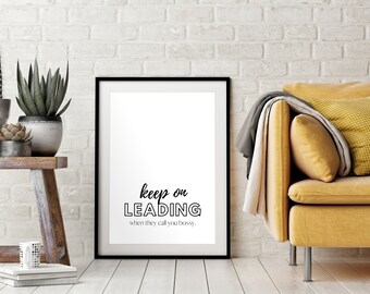 Keep on Leading,Feminism Quote,Feminist Wall Art,Women's Rights,Equality Art,Home Office Decor,Female Leader Quote,Teacher,Digital Download