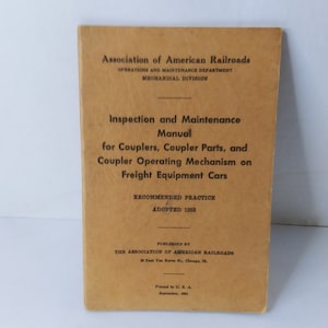 Vintage - Association of American Railroads - Inspection and Maintance Manual  for Couplers - 1953
