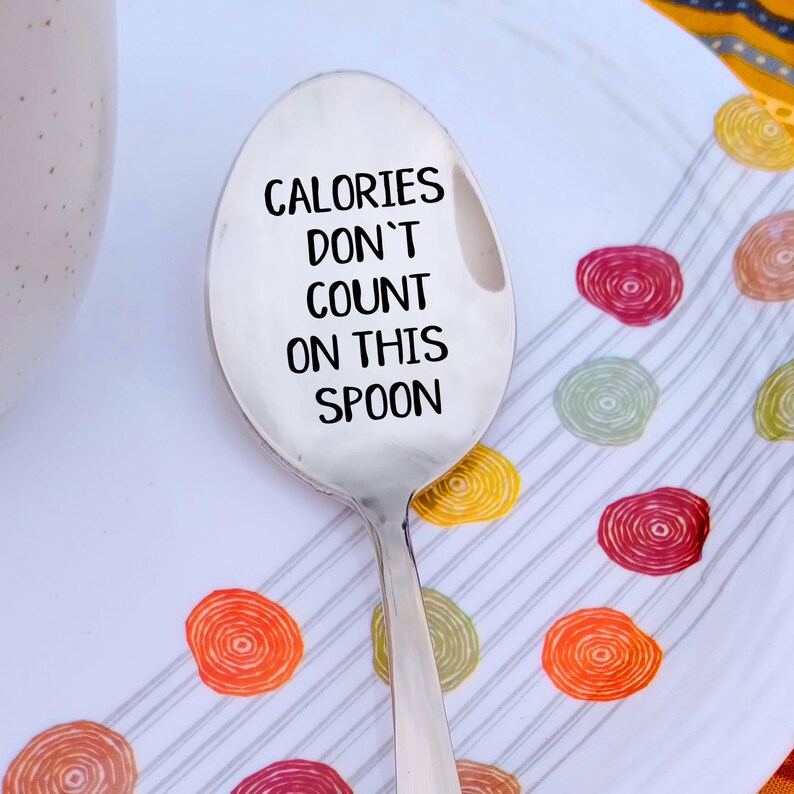 Calories Don't Count on this spoon Birthday Gift Idea Etsy