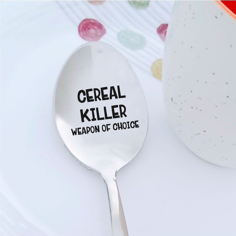 Cereal Killer Spoon Weapon of Choice Funny Gifts for Friend Etsy