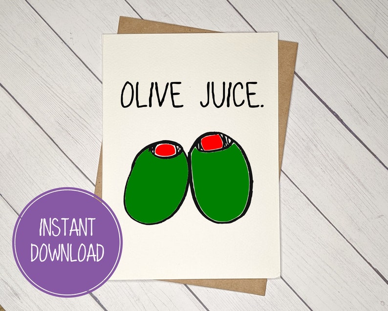 INSTANT DOWNLOAD Olive Juice I Love You Printable 5x7 Card Etsy