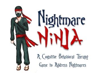 Nightmare Ninja: A Cognitive Behavioral Counseling Game to Address Nightmares