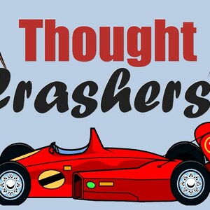 Może przedstawiać: Czerwony samochód wyścigowy z szachownicą po obu stronach i tekstem "Thought Crashers" w czerwonych i czarnych literach.