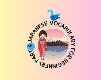 May include: A colorful illustration of a Japanese woman in a red kimono standing in front of Mount Fuji. The text around her reads "Part 4 Japanese Vocabulary for Beginners". Three origami butterflies are labeled "numbers", "time", and "age".