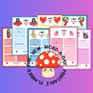 May include: Seven printable planner pages with colorful illustrations of Japanese dolls and the days of the week in Japanese and English. The text "ONE-NEW-WORD-A-DAY PRINTABLE PLANNER" is printed on a mushroom graphic.