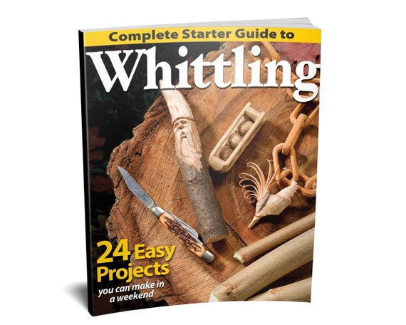 Book: Complete Starter Guide to Whittling, Wood Carving Patterns, How to  Whittle, Beginner Whittling, How to Carve, Woodworker Gift 