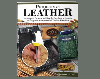 Book:  Projects in Leather - Techniques, Patterns, and Step-by-Step Instructions for Making over 20 Projects with Endless Variations