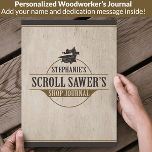 Journal/Notebook: Personalized Scroll Saw Shop Journal Scroll Saw Journal Woodworker Gift Scroll Saw Gift Woodworking Gift image 1