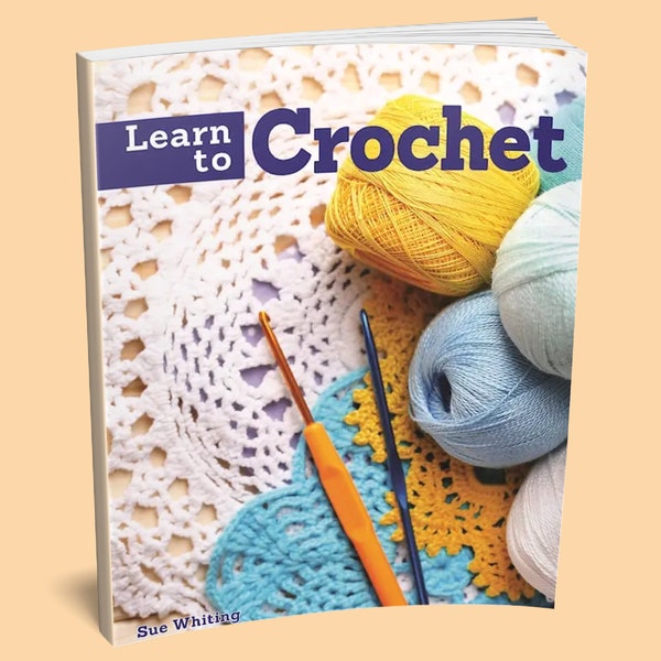 Book: Learn to Crochet Book - Crochet Pattern Book - Crochet for Beginners