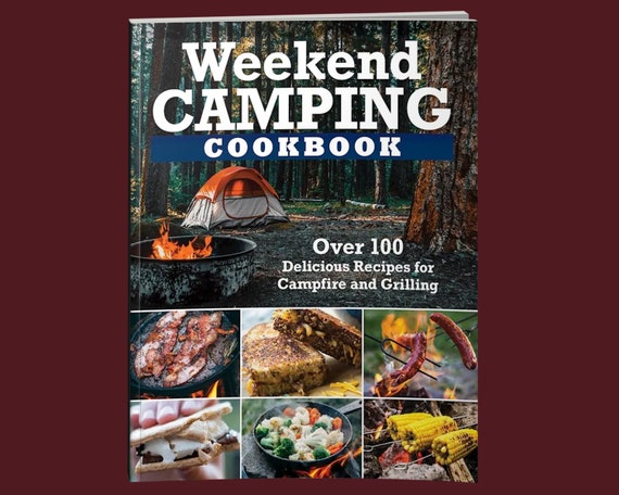 Book: Weekend Camping Cookbook - Camping - Outdoors - Grilling Over a Fire - Camp Cuisine - Gift for Cook - Gift for Camper