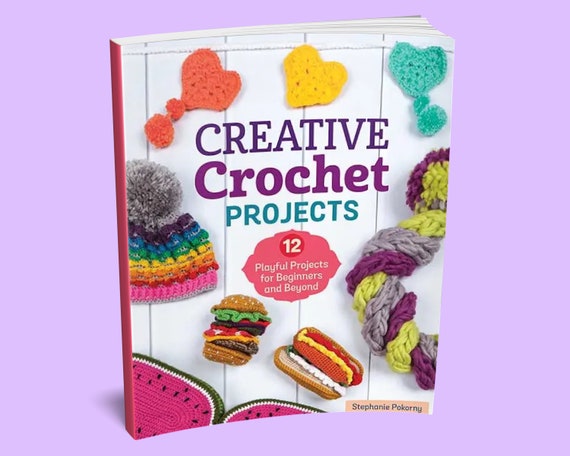 Book: Creative Crochet Projects Crochet Patterns How to Crochet
