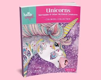 Coloring Book: Hello Angel Unicorns, Mermaids & Other Mythical Creatures Collection - Unicorn Coloring Book - Fantasy Coloring Pages -