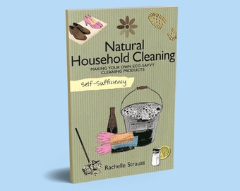 NATURAL HOUSEHOLD CLEANING: Self-Sufficiency 