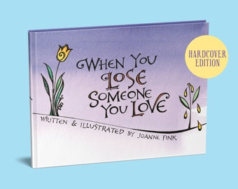Book: When You Lose Someone You Love Book - Sympathy Gift