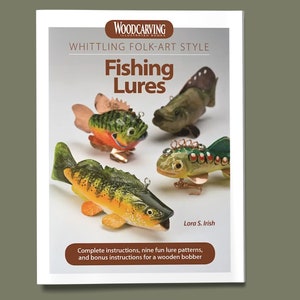 Book: Whittling Folk-Art Style Fishing Lures - Lure Patterns - Lora Irish - How to make Fishing Lures - Woodworker Gift - Woodworking Gift