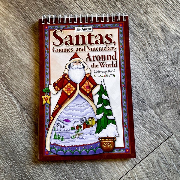 Coloring Book: Jim Shore Santa's, Gnomes, and Nutcrackers - Holiday Gifts - Adult Coloring Book - Santa Crafts - Spiral Bound