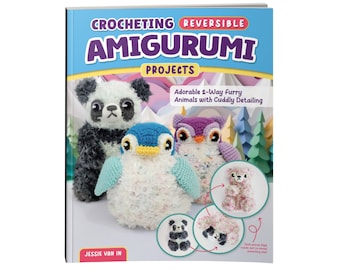 Livre - Projets Amigurumi réversibles au crochet : adorables motifs dans les deux sens avec du fil de fourrure et des méthodes faciles ! par Jessie Van In