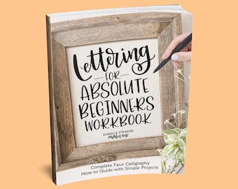 Book: Lettering for the Absolute Beginner Book - Handlettering Worksheets - Hand Lettering Workbook