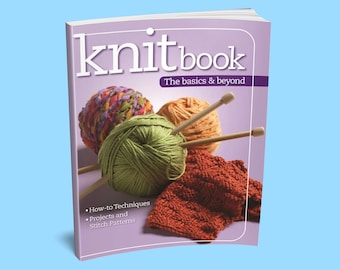 Book: Knitbook The Basics & Beyond - Knitting Patterns - How to Start Knitting - How to Knit