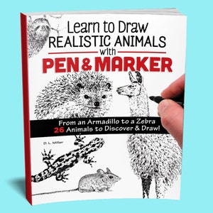 Book: Learn to Draw Realistic Animals with Pen & Marker - How to Draw Book - Step by Step Drawing Book