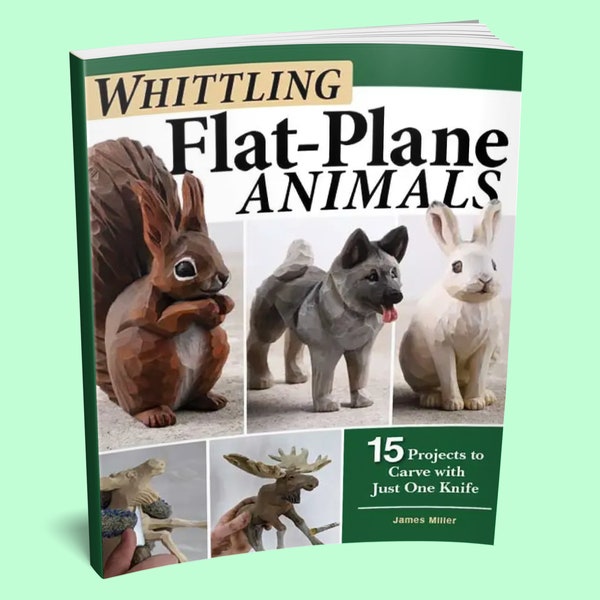 Livre : Whittling Flat-Plane Animals Book - Sculpture sur bois - Animaux de la sculpture sur bois - Cadeau ébéniste - Cadeau Whittle