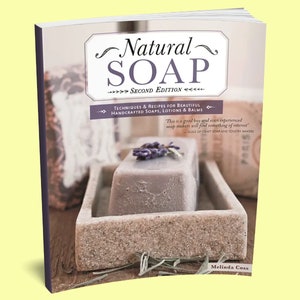 Book: Natural Soap Book - Techniques and Recipes for Soaps, Lotions & Balms - Soap Making Book - Natural Soap Making - Homemade Soap Recipes