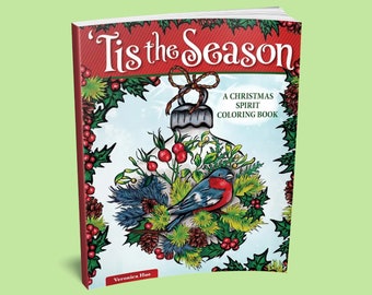 Coloring Book: Tis the Season Coloring Book - Christmas Coloring Book  - Holiday Coloring Pages - Adult Coloring Book - Kids Coloring Book