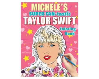 Personalized SUPER FAN-tastic Taylor Swift Coloring Book (Unofficial) - Custom Gift for Kids and Taylor Swift Fans