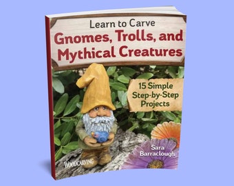 Book: Learn to Carve Gnomes, Trolls, and Mythical Creatures Book - Wood Carving , Whittling Patterns, Wood Carving Pattern, Woodworking Gift