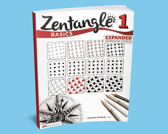 Zentangle 1 Basics, Expanded Workbook Edition, by Suzanne McNeill, CZT by  Suzanne McNeill
