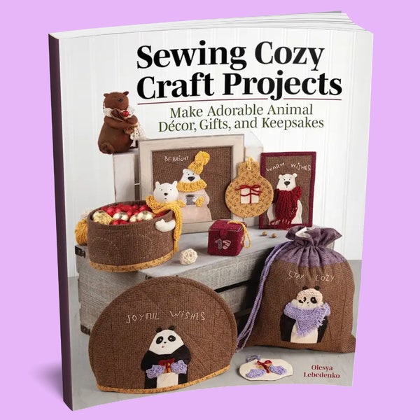 Book: Sewing Cozy Craft Projects Book - Beginner Sewing Projects - Sewing Gift Ideas -