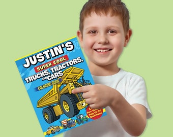 Personalized Coloring Book: Super Cool Trucks, Tractors, & Cars - Custom Gift for Kids - Vehicles - Dump Truck - School Bus - Excavator