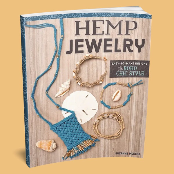 Book: Hemp Jewelry - How to Create Beautiful Macrame - Easy-To-Make - Boho - Chic Style