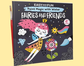 Activity Book: Easy and Fun Paint Magic with Water Fairies and Friends - Paint with Water Book  - Mess Free Painting - Kids Art Book