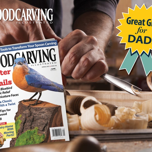 Woodcarving Illustrated Magazine Subscription: Annual Subscription - Woodworking Tips - Woodworker Gift - Gift for Father or Dad