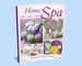 Book: Home Spa Book - Soaps, Salts, Scrubs Recipes - Soap Making Recipes - Soap Recipes - Bath Bomb Recipes - DIY Bath and Body Recipes 