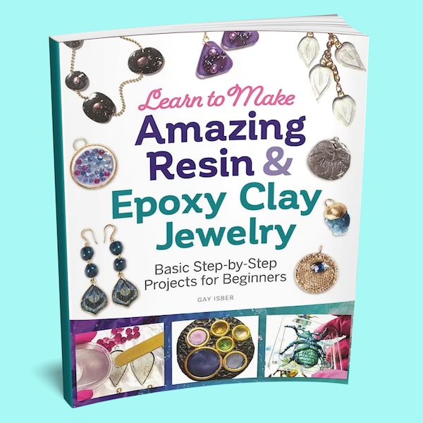 Book: Learn to Make Amazing Resin & Epoxy Clay Jewelry Book