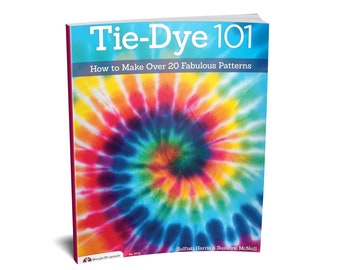 Book: Tie Dye 101 Book - How to Tie Dye Book