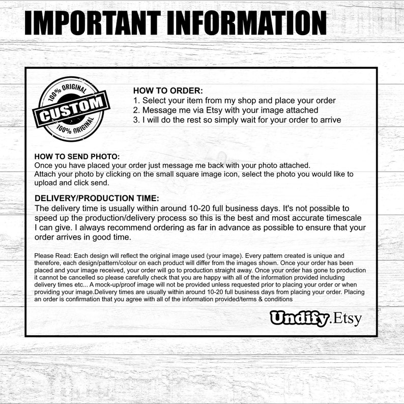 May include: A white background with black text that reads "IMPORTANT INFORMATION." Below, it details how to order, send photos, and delivery times. Includes a "CUSTOM" logo and the Etsy shop name "Undify.Etsy."