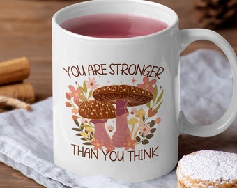You Are Stronger Than You Think Mushroom Mug | Retro Magic Mushroom Cottage Core Cottagecore Positive Affirmation Inspirational Mug Gift
