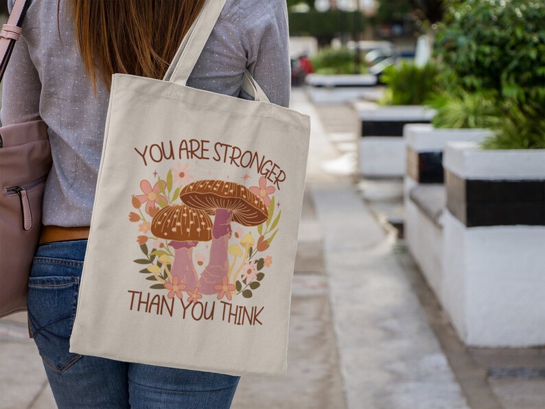 You Are Stronger Than You Think Mushroom Tote Bag Mushroom Tote Cottage Core Positive Affirmation Inspirational Tote Motivational Quote image 2