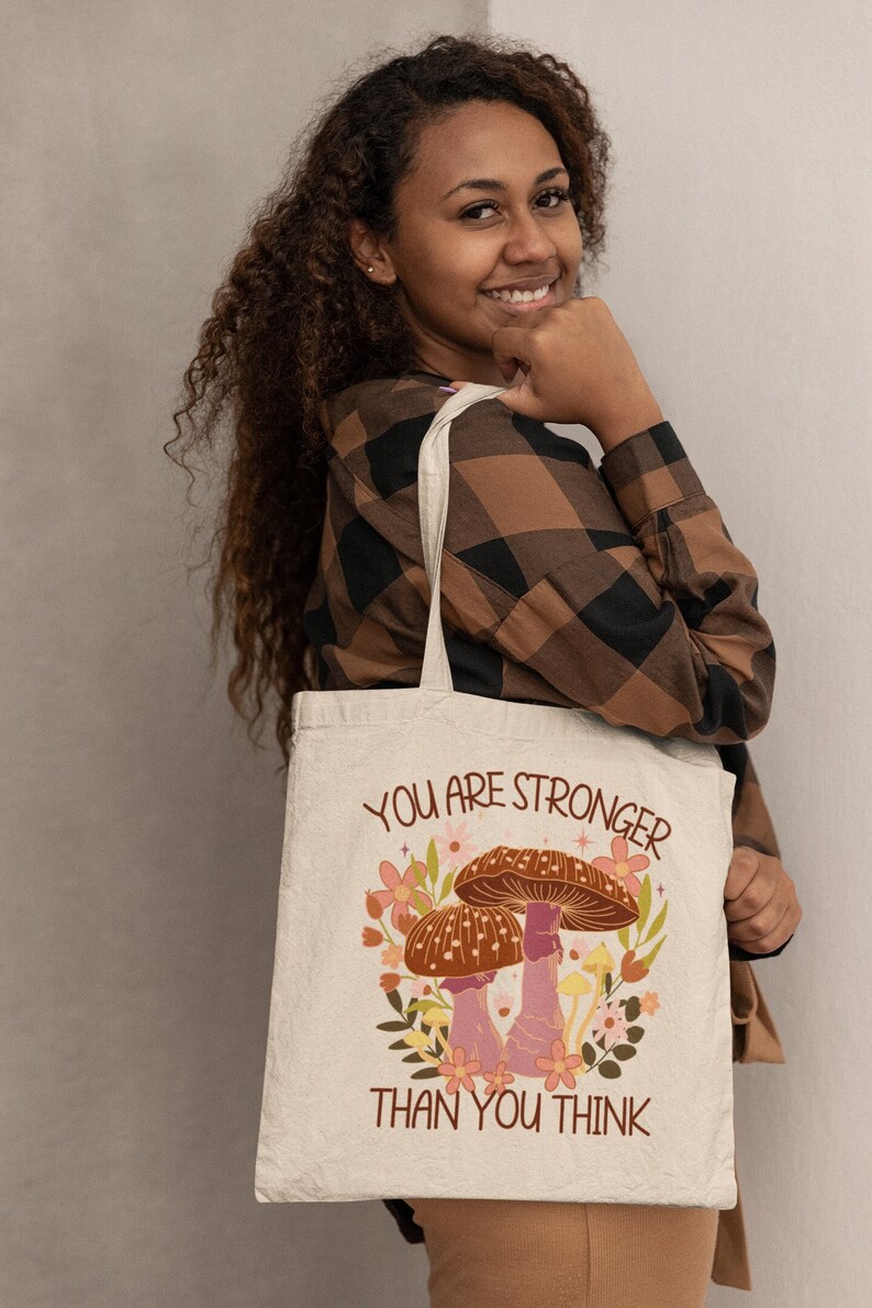 You Are Stronger Than You Think Mushroom Tote Bag Mushroom Tote Cottage Core Positive Affirmation Inspirational Tote Motivational Quote image 1